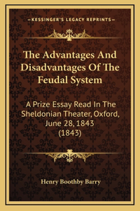 The Advantages And Disadvantages Of The Feudal System