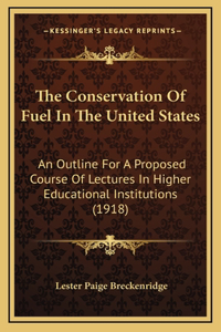 The Conservation Of Fuel In The United States