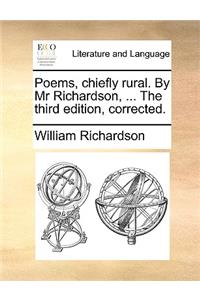 Poems, chiefly rural. By Mr Richardson, ... The third edition, corrected.