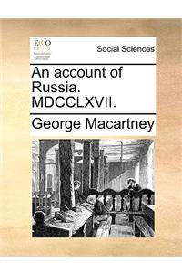 An Account of Russia. MDCCLXVII.
