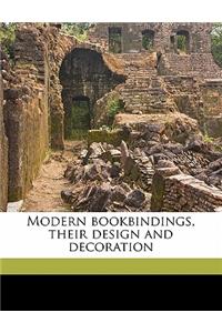 Modern Bookbindings, Their Design and Decoration