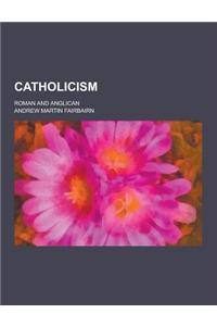 Catholicism; Roman and Anglican