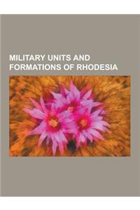 Military Units and Formations of Rhodesia