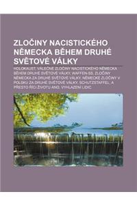 Zlo Iny Nacistickeho N Mecka B Hem Druhe Sv Tove Valky