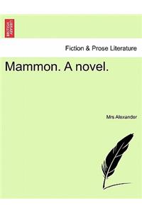 Mammon. a Novel. Vol. III