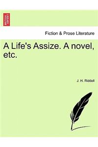 Life's Assize. a Novel, Etc.
