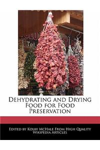 Dehydrating and Drying Food for Food Preservation