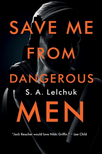 Save Me from Dangerous Men