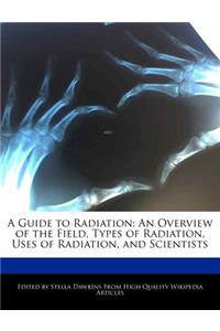 A Guide to Radiation