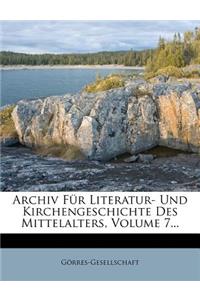 Archiv für Literatur- und Kirchen-Geschichte des Mittelalters.