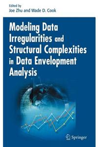 Modeling Data Irregularities and Structural Complexities in Data Envelopment Analysis