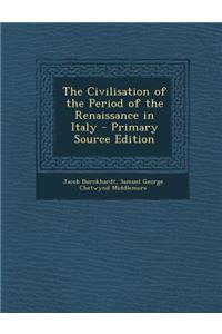 Civilisation of the Period of the Renaissance in Italy
