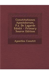 Constitutiones Apostolorum, P.A. de Lagarde Edidit
