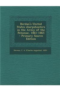 Berdan's United States sharpshooters in the Army of the Potomac, 1861-1865