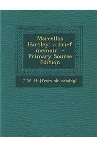 Marcellus Hartley, a Brief Memoir