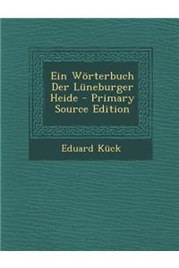 Ein Worterbuch Der Luneburger Heide