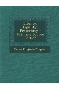 Liberty, Equality, Fraternity