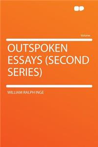 Outspoken Essays (Second Series)