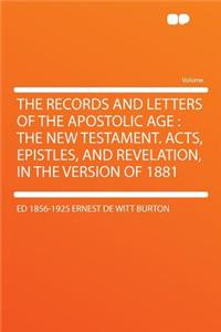 The Records and Letters of the Apostolic Age