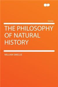 The Philosophy of Natural History