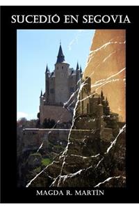 Sucedió En Segovia