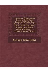 I Cantori D'Italia, Ossia Raccolta Delle Poesie Dedicate All'italia