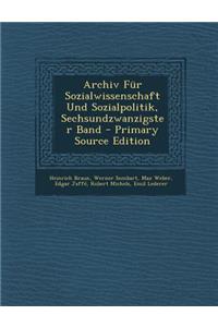 Archiv Fur Sozialwissenschaft Und Sozialpolitik, Sechsundzwanzigster Band