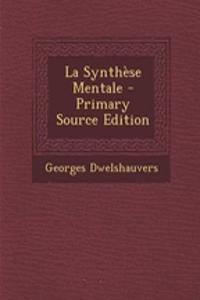 La Synthese Mentale - Primary Source Edition
