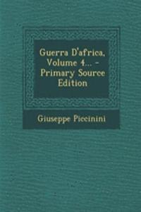 Guerra D'Africa, Volume 4... - Primary Source Edition