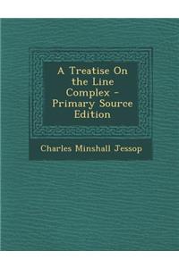A Treatise on the Line Complex - Primary Source Edition