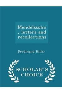Mendelssohn, Letters and Recollections - Scholar's Choice Edition