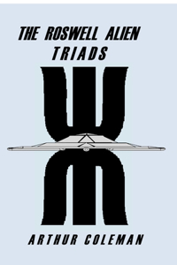 The Roswell Alien Triads (Hard Cover)