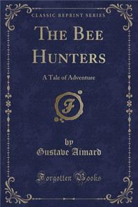 The Bee Hunters