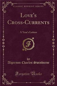 Love's Cross-Currents