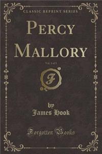 Percy Mallory, Vol. 1 of 3 (Classic Reprint)