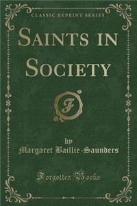 Saints in Society (Classic Reprint)