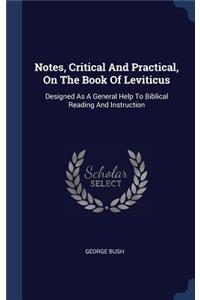 Notes, Critical And Practical, On The Book Of Leviticus