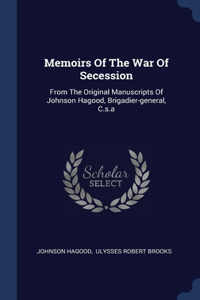 Memoirs Of The War Of Secession