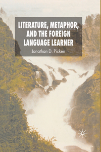 Literature, Metaphor, and the Foreign Language Learner