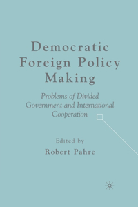 Democratic Foreign Policy Making