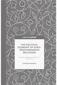 Political Economy of Euro-Mediterranean Relations