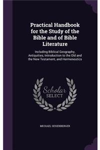 Practical Handbook for the Study of the Bible and of Bible Literature