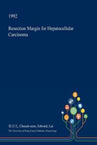 Resection Margin for Hepatocellular Carcinoma