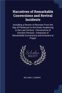 Narratives of Remarkable Conversions and Revival Incidents