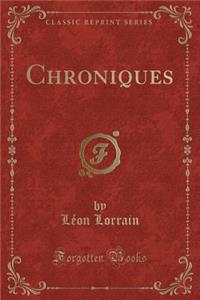 Chroniques (Classic Reprint)