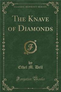 The Knave of Diamonds (Classic Reprint)