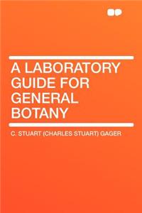 A Laboratory Guide for General Botany
