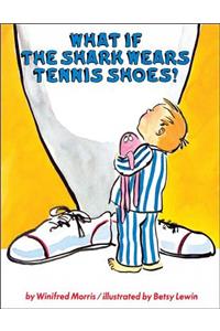 What If the Shark Wears Tennis Shoes?