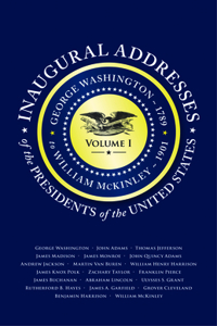 Inaugural Addresses of the Presidents of the United States