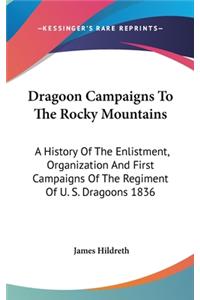 Dragoon Campaigns To The Rocky Mountains